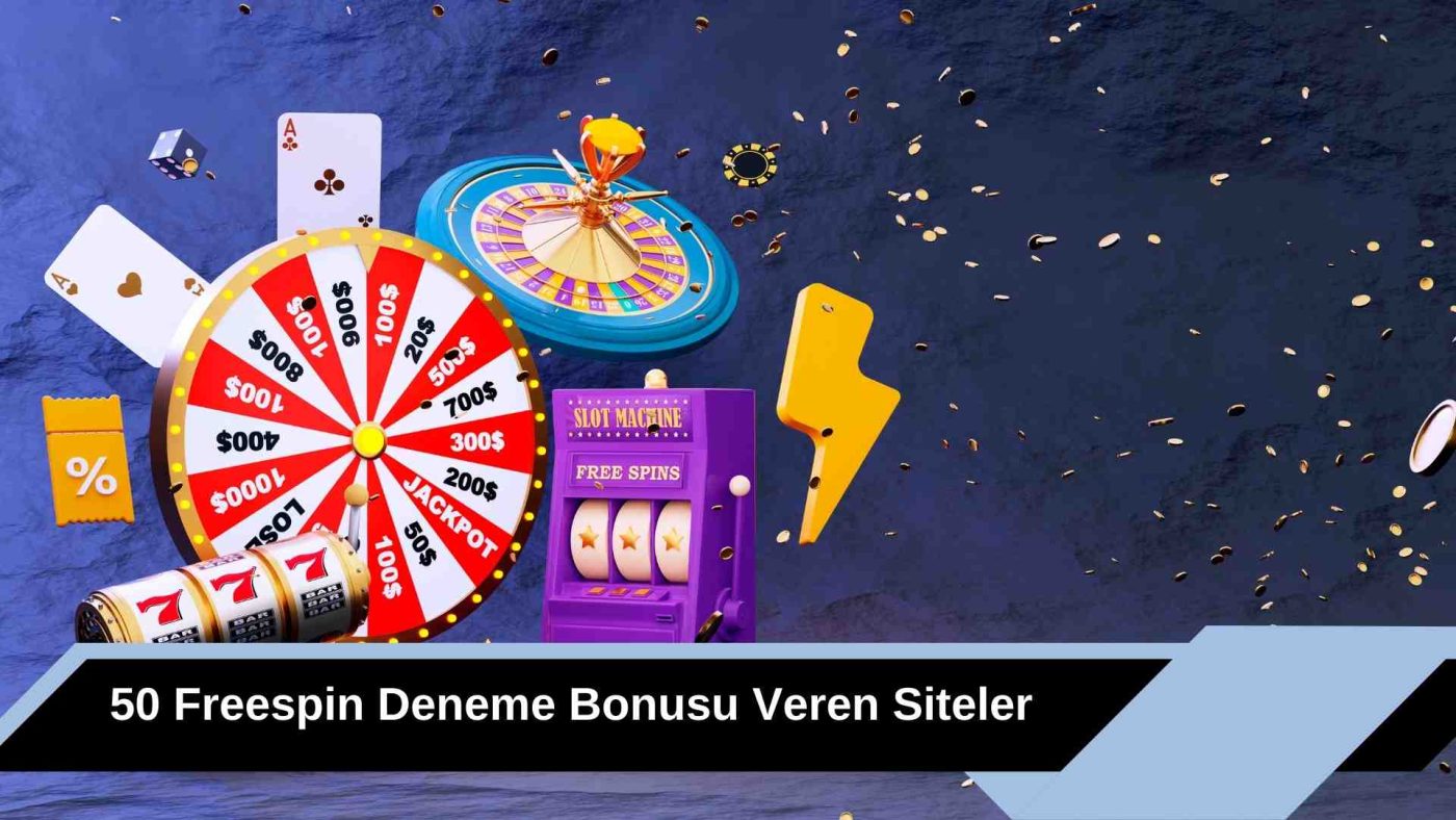 50 Freespin Deneme Bonusu Veren Siteler 2025