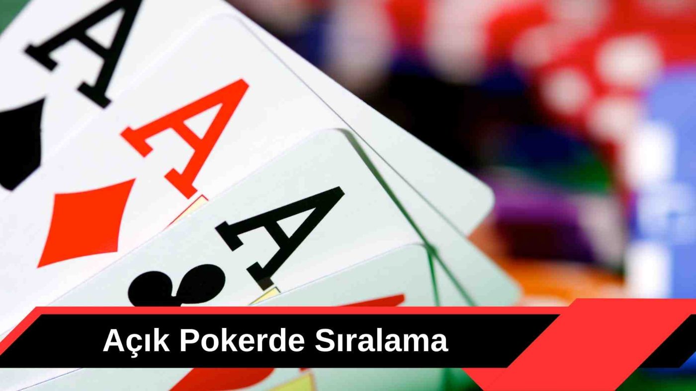 Acik Pokerde Siralama ve Puanlaması Nasıl Yapılır?